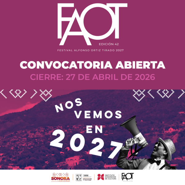 Convocatoria del 42 Festival Alfonso Ortiz Tirado, Álamos 2027